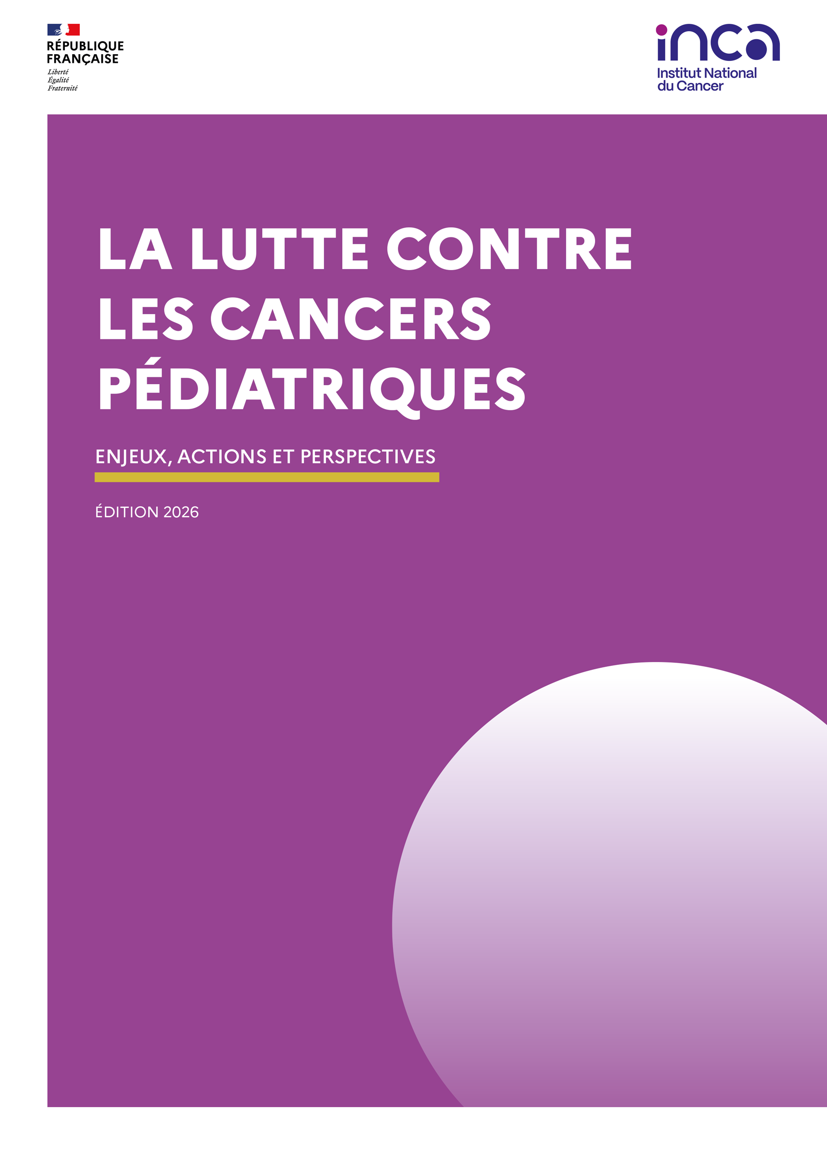 La lutte contre les cancers pédiatriques : enjeux, actions et perspectives / Edition 2026
